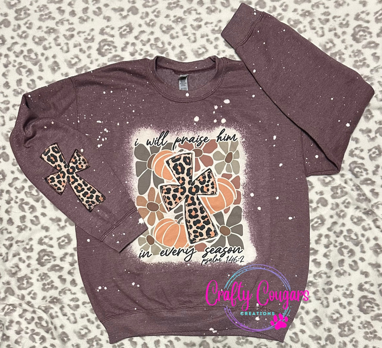 I will praise him in every season Sweatshirt