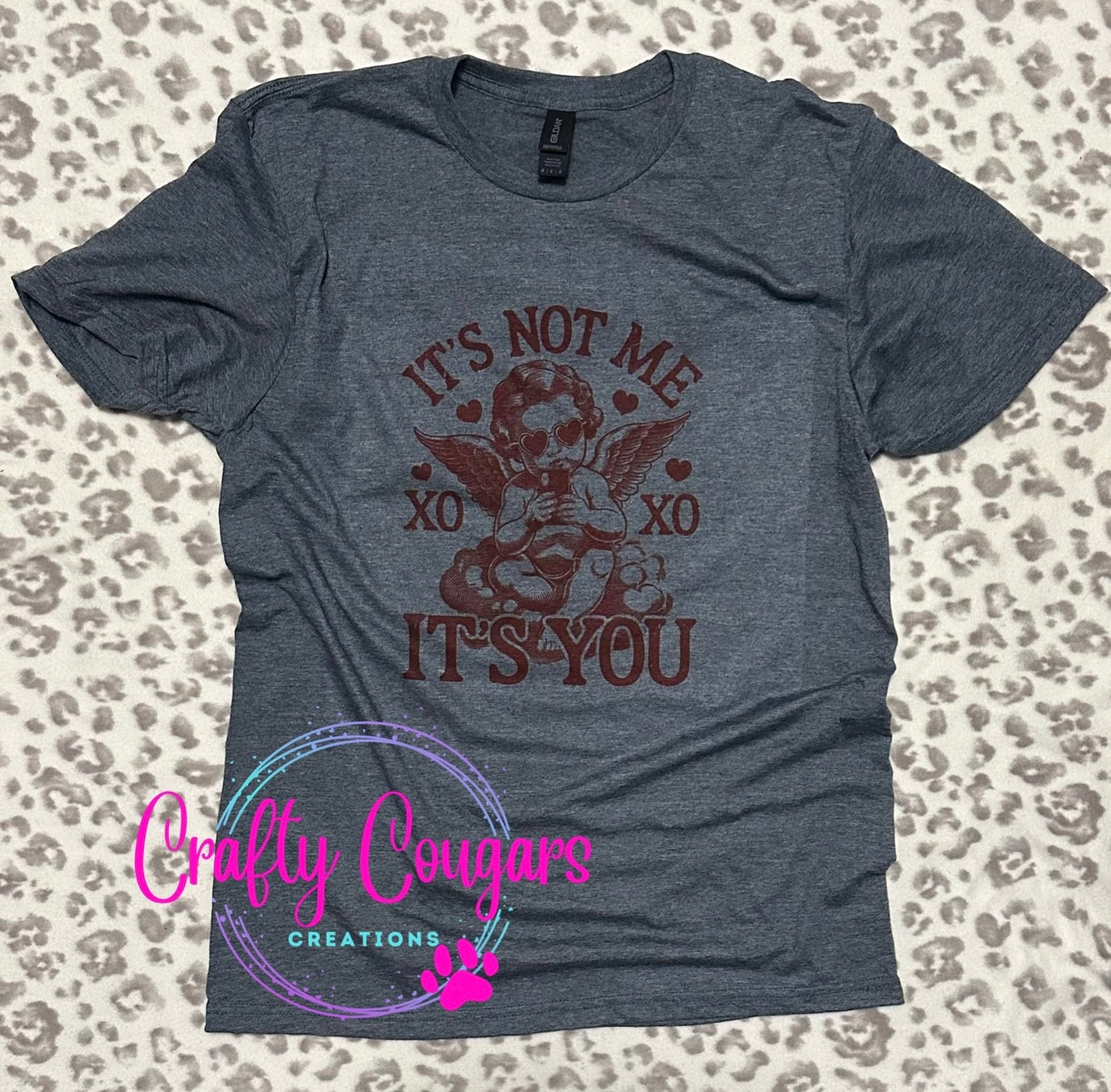 It's Not Me It's You T-shirt