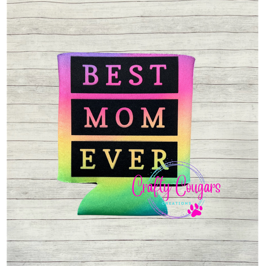 Best Mom Ever Bright Ombre Koozie