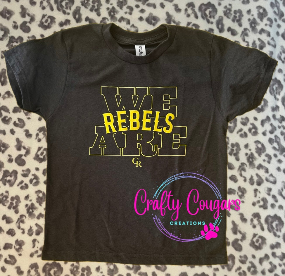 We are REBELS T-Shirt