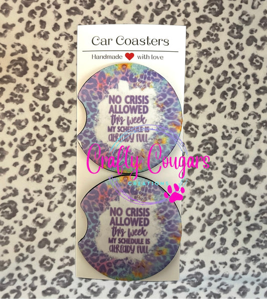 No crisis allowed Car Coasters