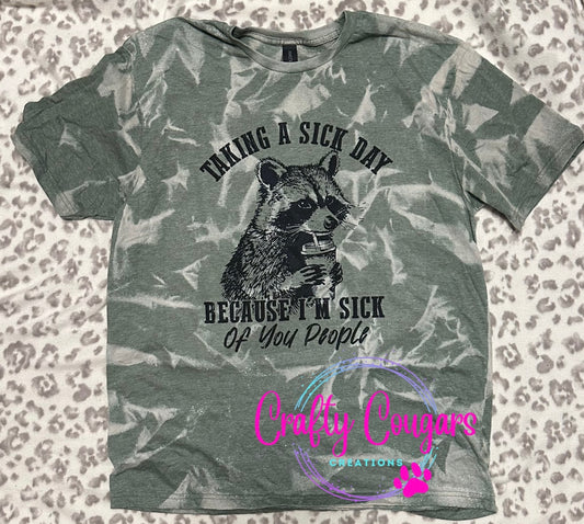 Taking a sick day T-shirt