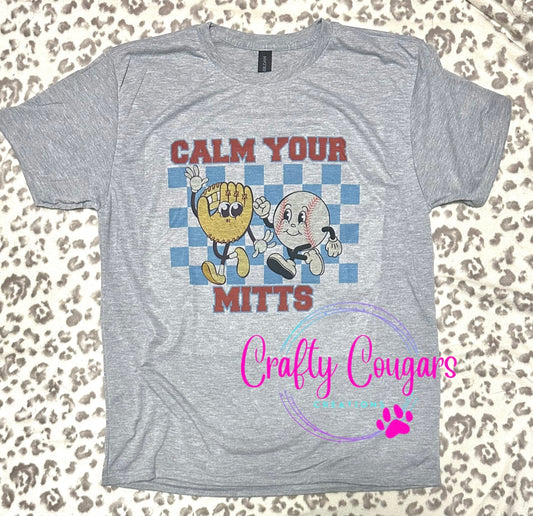 Calm your Mitts T-Shirt