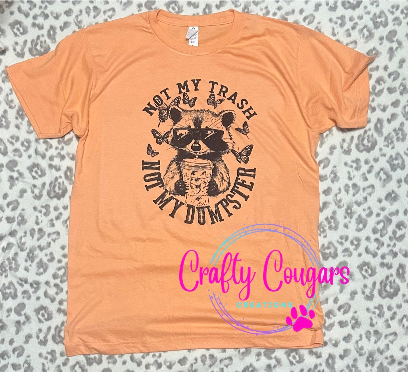 Not my Trash Not my Dumpster T-shirt