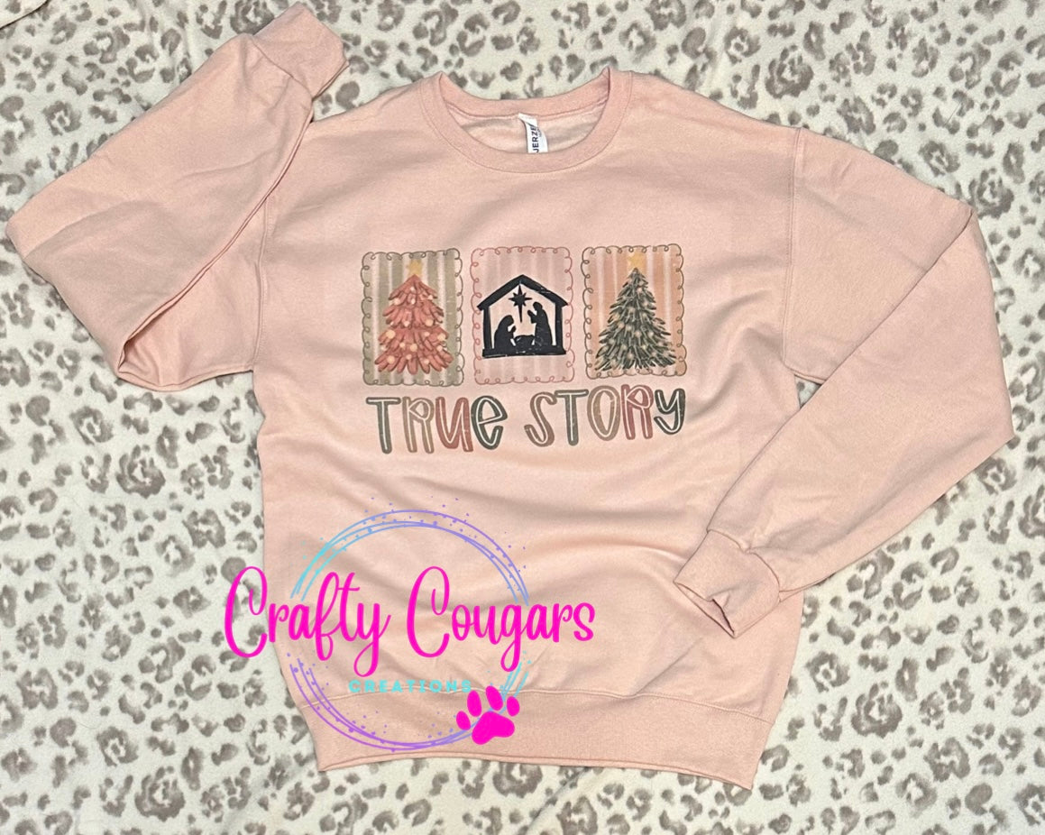 True Story Sweatshirt
