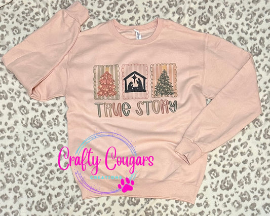 True Story Sweatshirt