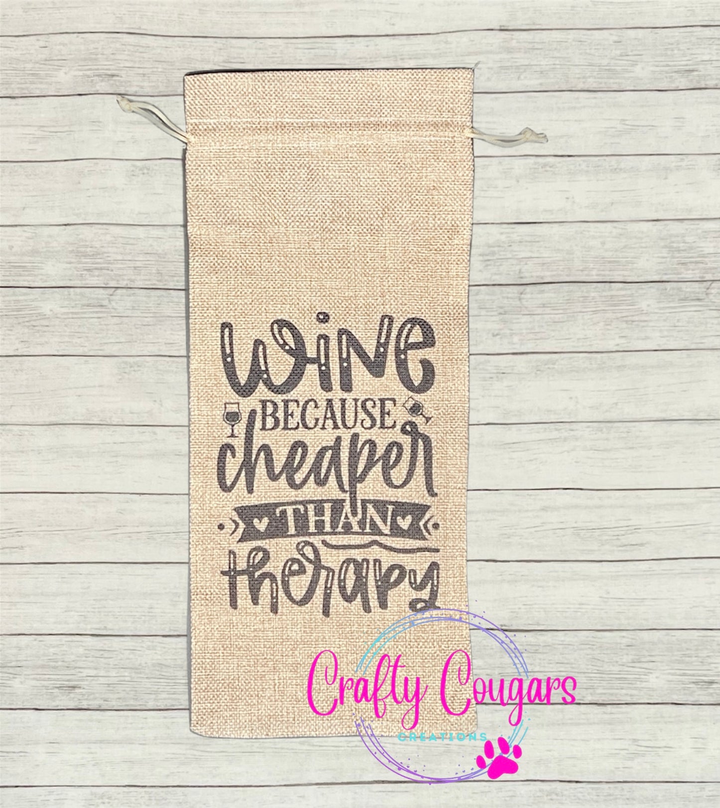 Wine Cheaper Than Therapy Wine Bag