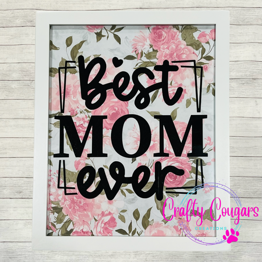 Best Mom Ever Frame