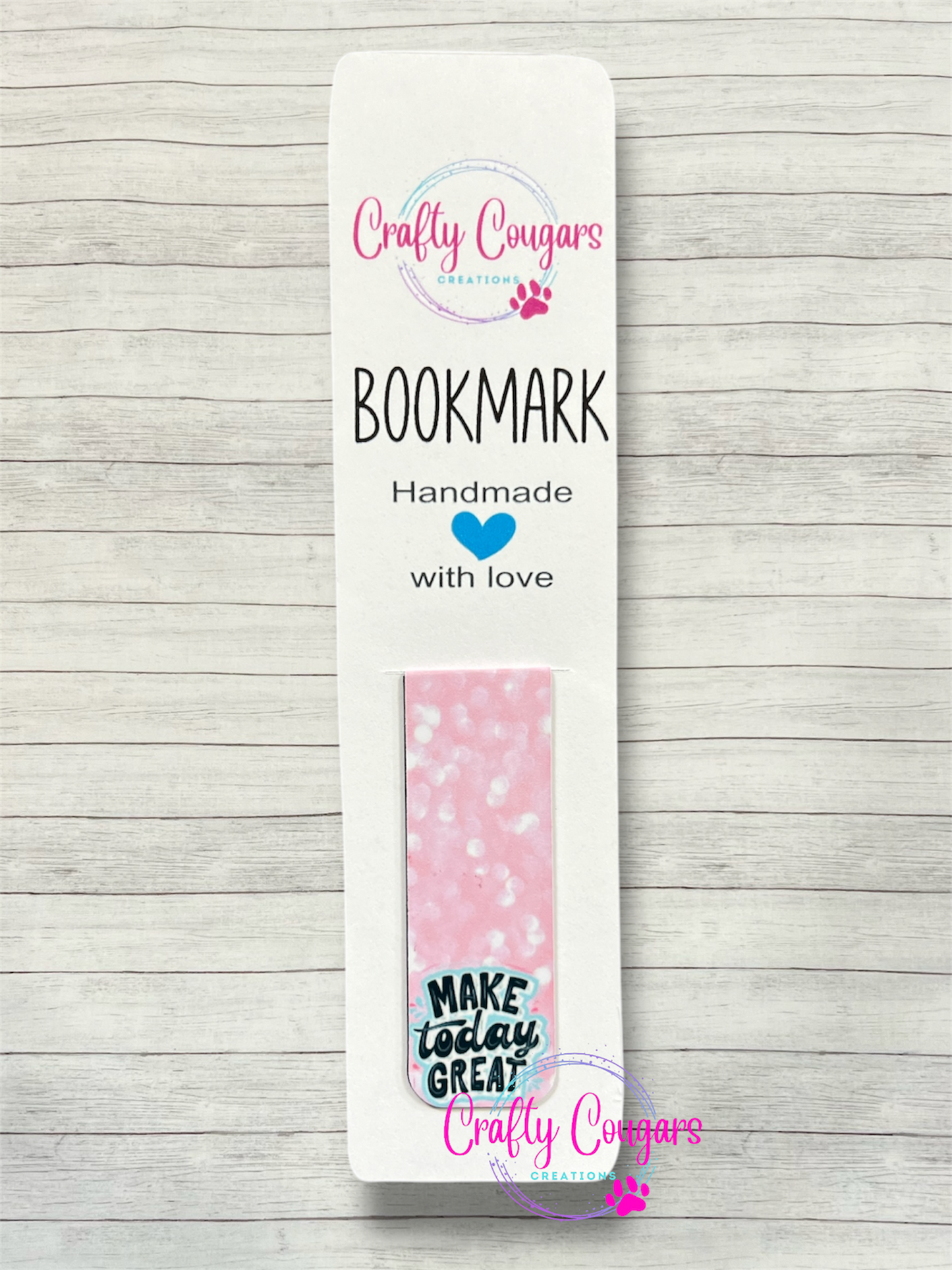 Make Today Great Bookmark