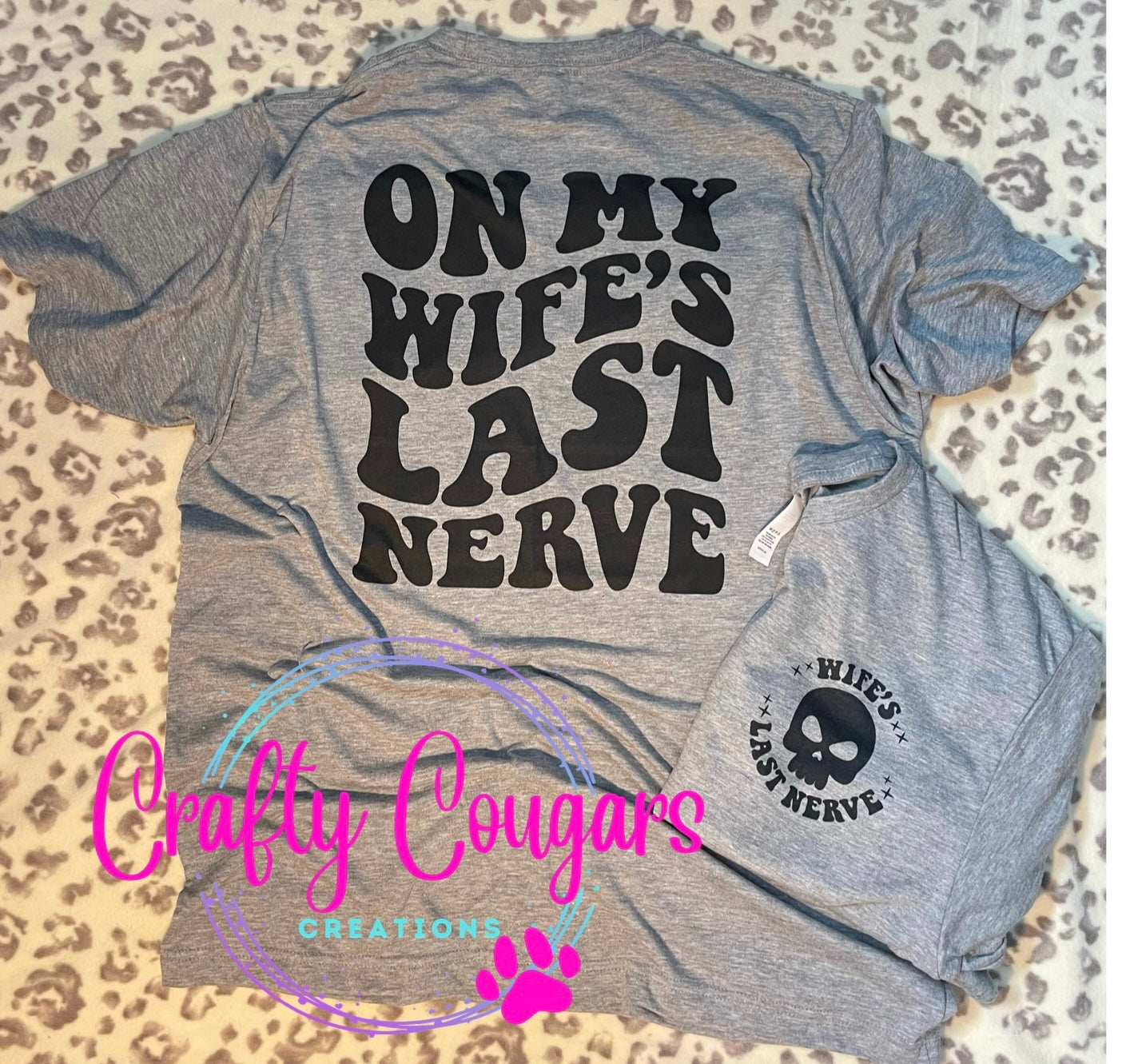 On My Wife's Last Nerve T-Shirt